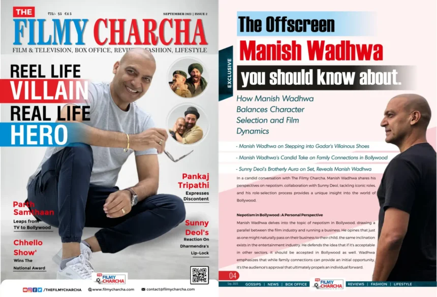 The Filmy Charcha E-Magazine Manish Wadhwa